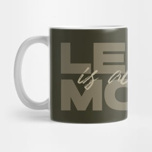 Less Is Always More - Green Mug